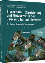 Blockchain, Tokenisierung und Metaverse in Immobilienwelt