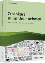 Crashkurs KI im Unternehmen