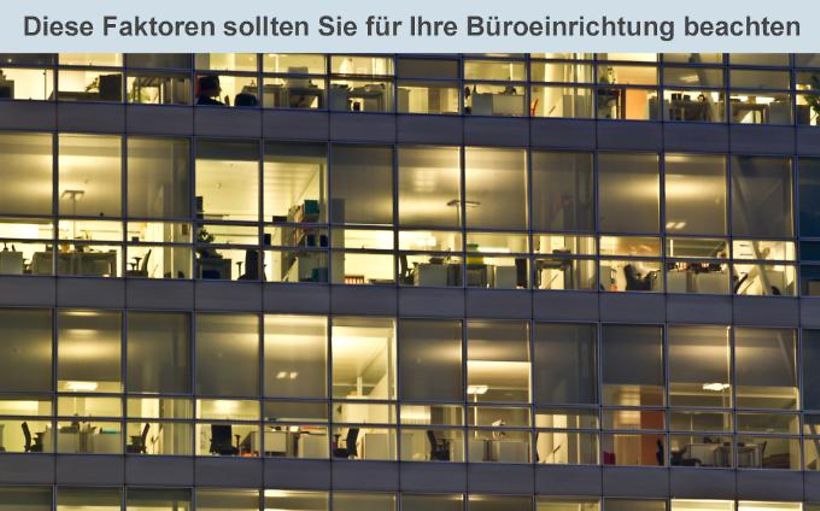 Faktoren für Ihre Büroeinrichtung