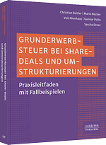 Grunderwerbsteuer bei Share Deals und Umstrukturierungen